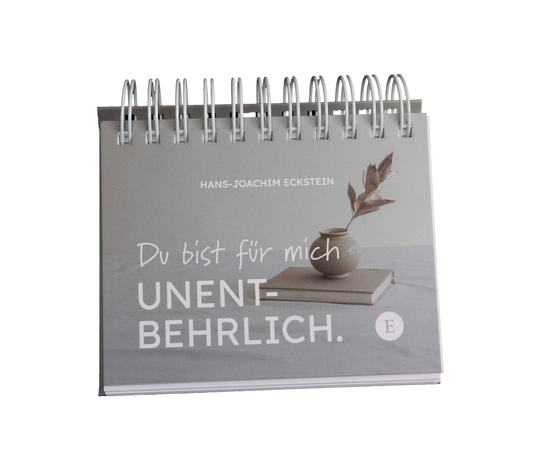 Du bist für mich unentbehrlich (für mindestens 365 Tage im Jahr) | ecksteinproduction.de