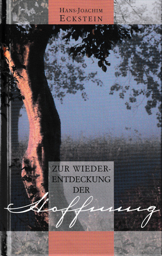 Zur Wiederentdeckung der Hoffnung: Grundlagen des Glaubens 1