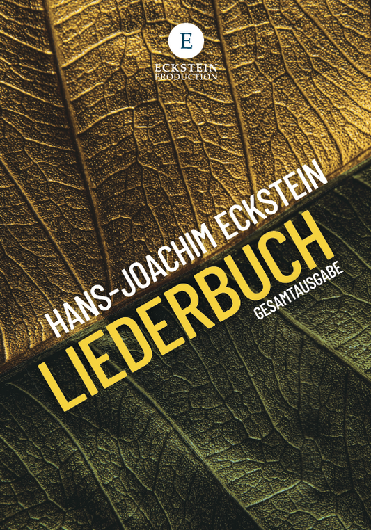 Liederbuch alle Eckstein-Lieder (Gesamtausgabe)
