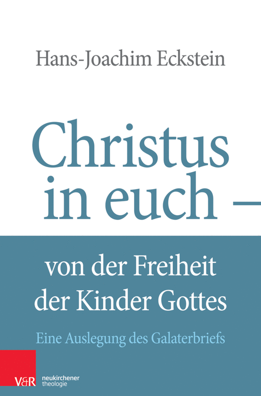 Christus in Euch. Von der Freiheit der Kinder Gottes