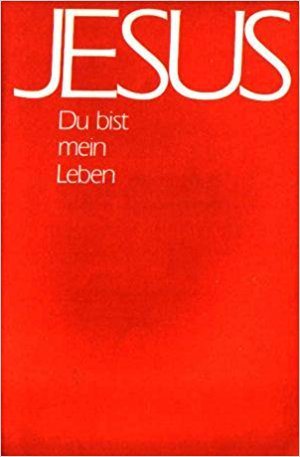 Liederheft-Jesus du bist mein Leben (Hans-Joachim Eckstein)