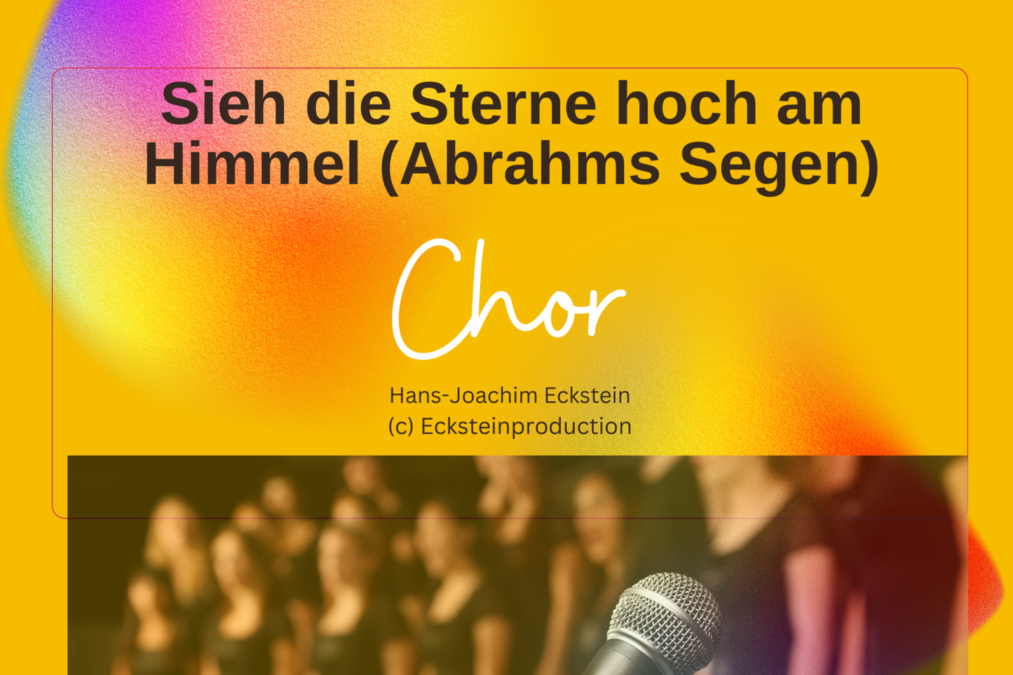 Sieh die Sterne hoch am Himmel Abrahms Segen (Chor) Hans-Joachim Eckstein