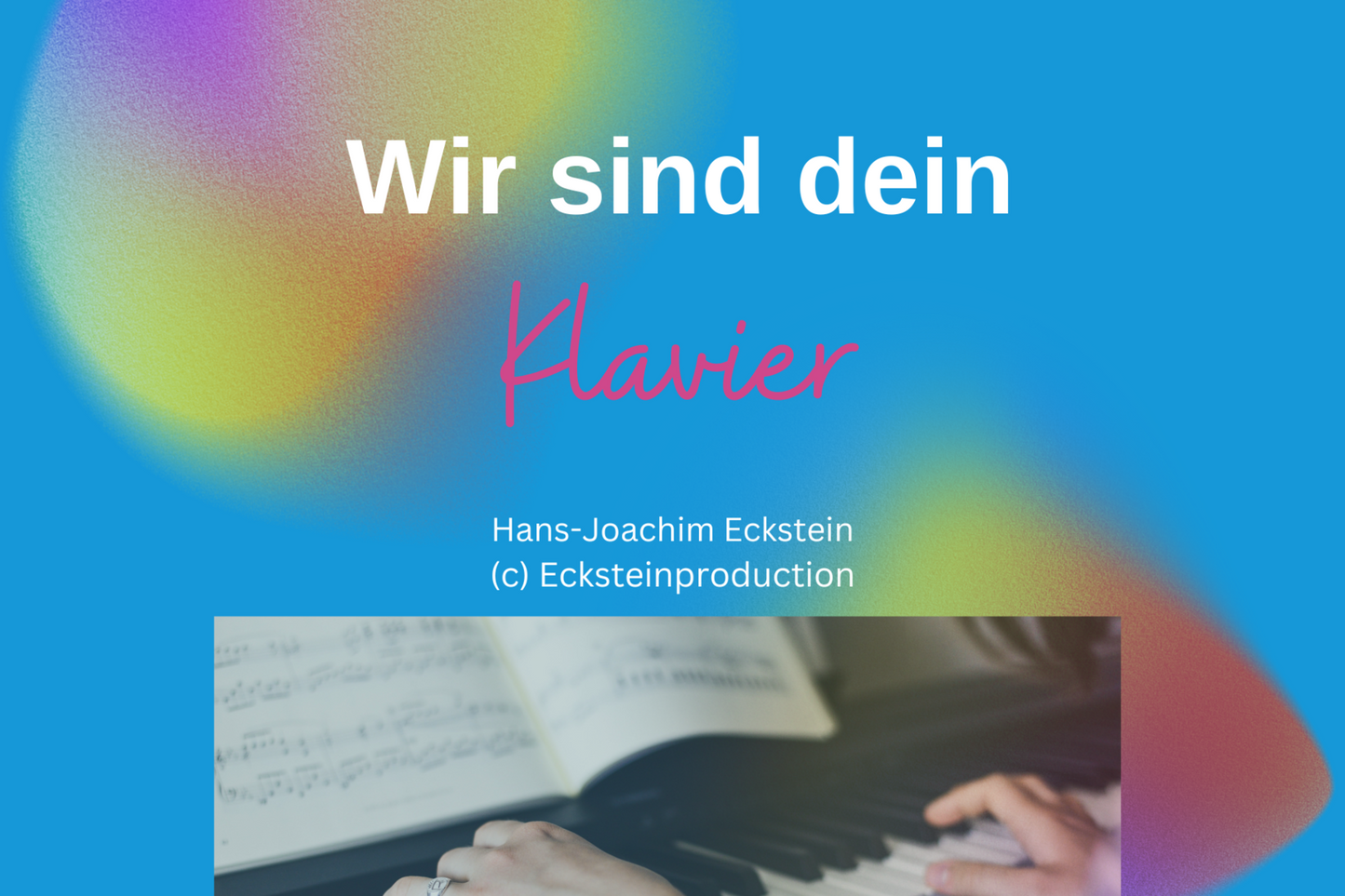 Wir sind dein (Klavier) Hans-Joachim Eckstein