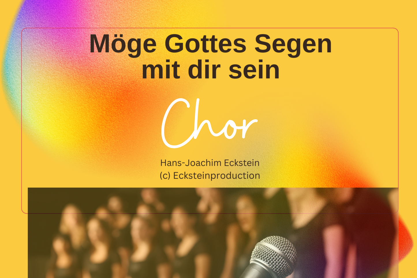 Möge Gottes Segen mit dir sein (Chor) Hans-Joachim Eckstein